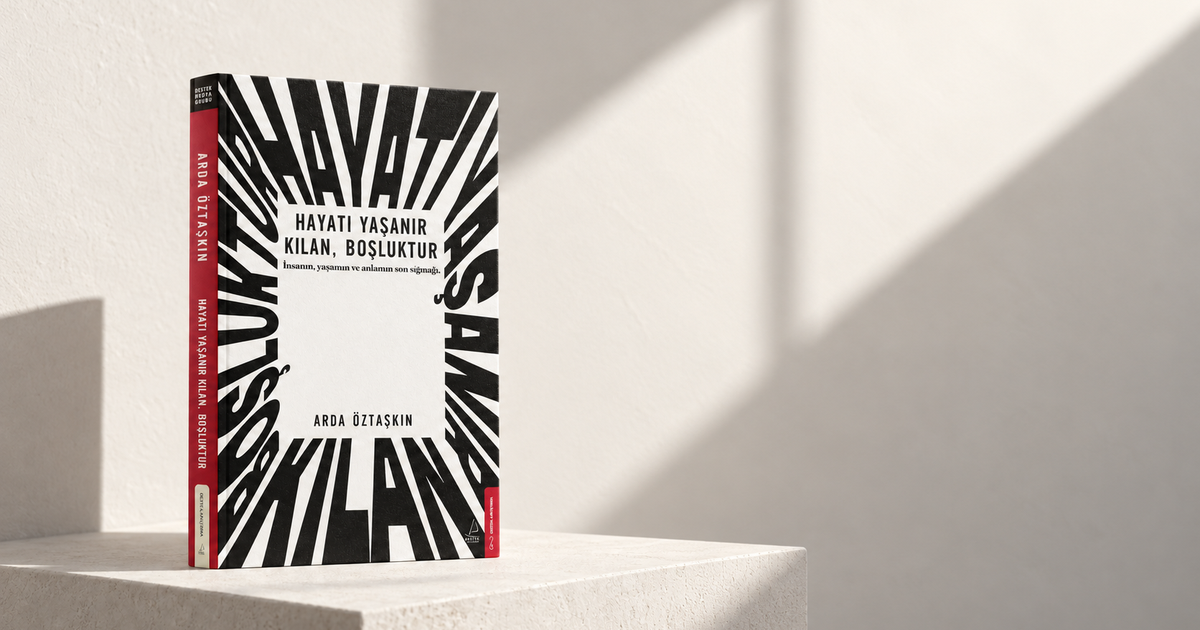 Yeni kitap: "Hayatı Yaşanır Kılan, Boşluktur."